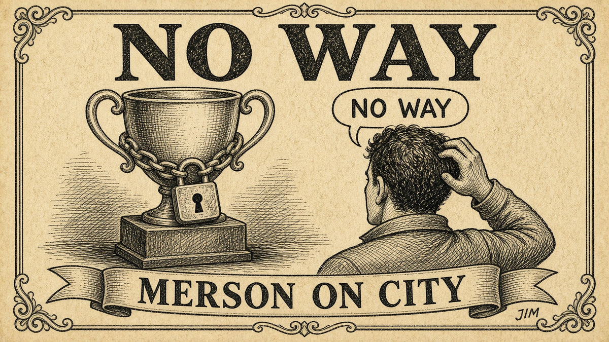 Jim plate 098: Merson: no way for City
